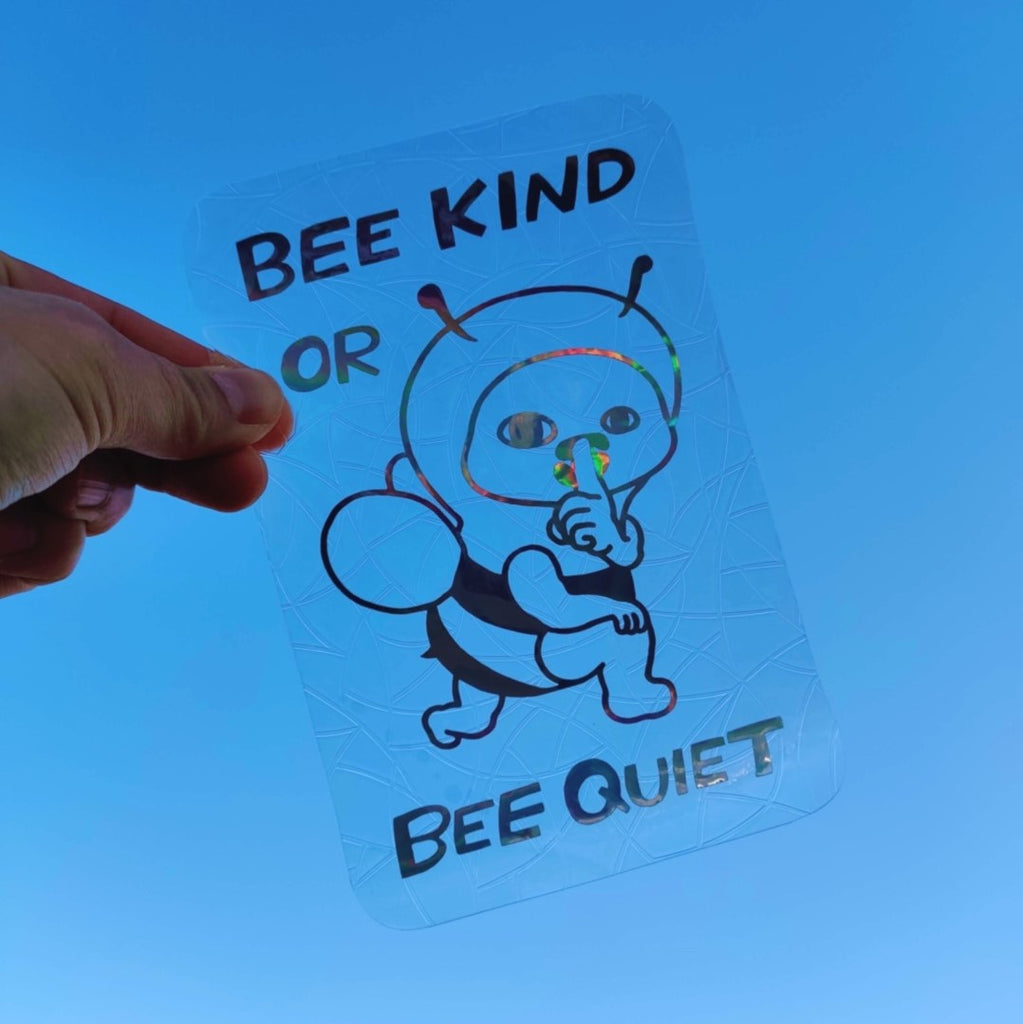 Bee Kind Or Bee Quiet Suncatcher Decal