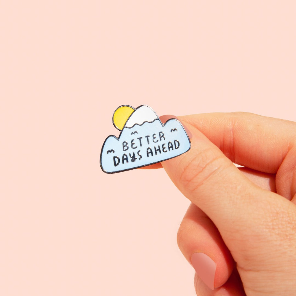 Better Days Ahead Pin