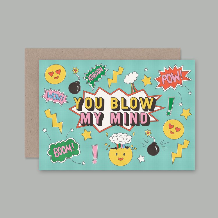 You Blow My Mind Card