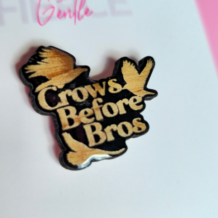 Crows Before Bros Pin
