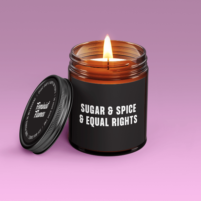 'Sugar & Spice & Equal rights' Jar Candle