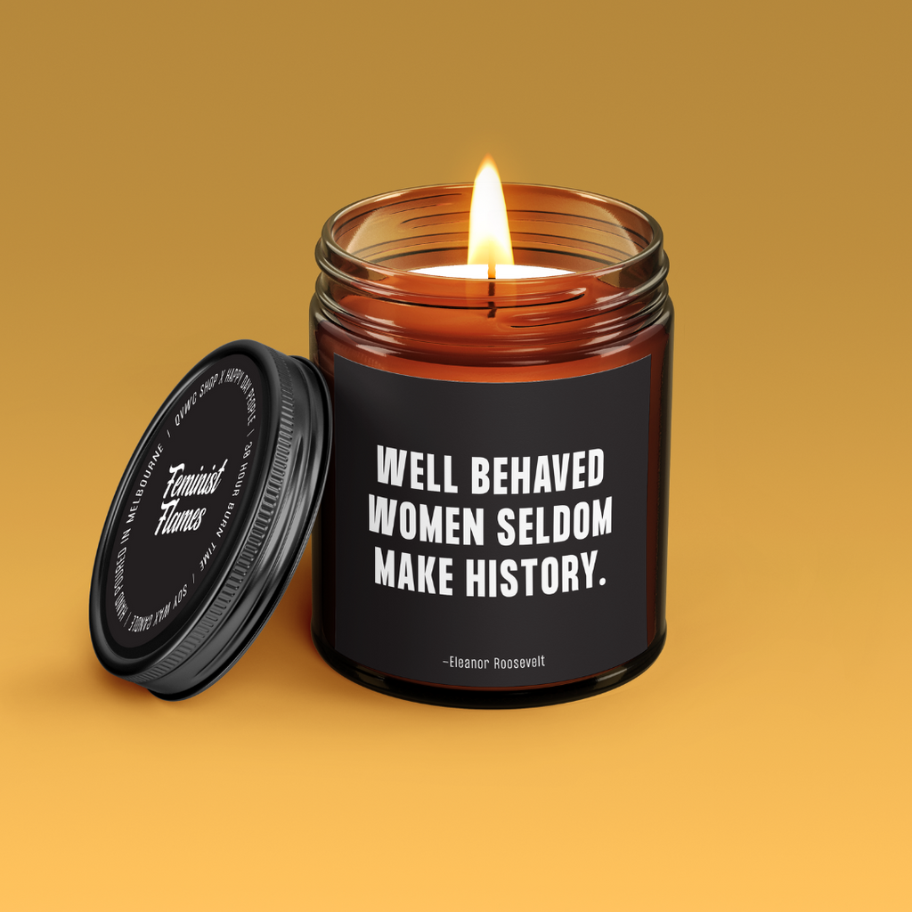 'Well Behaved Women Seldom Make History' Jar Candle