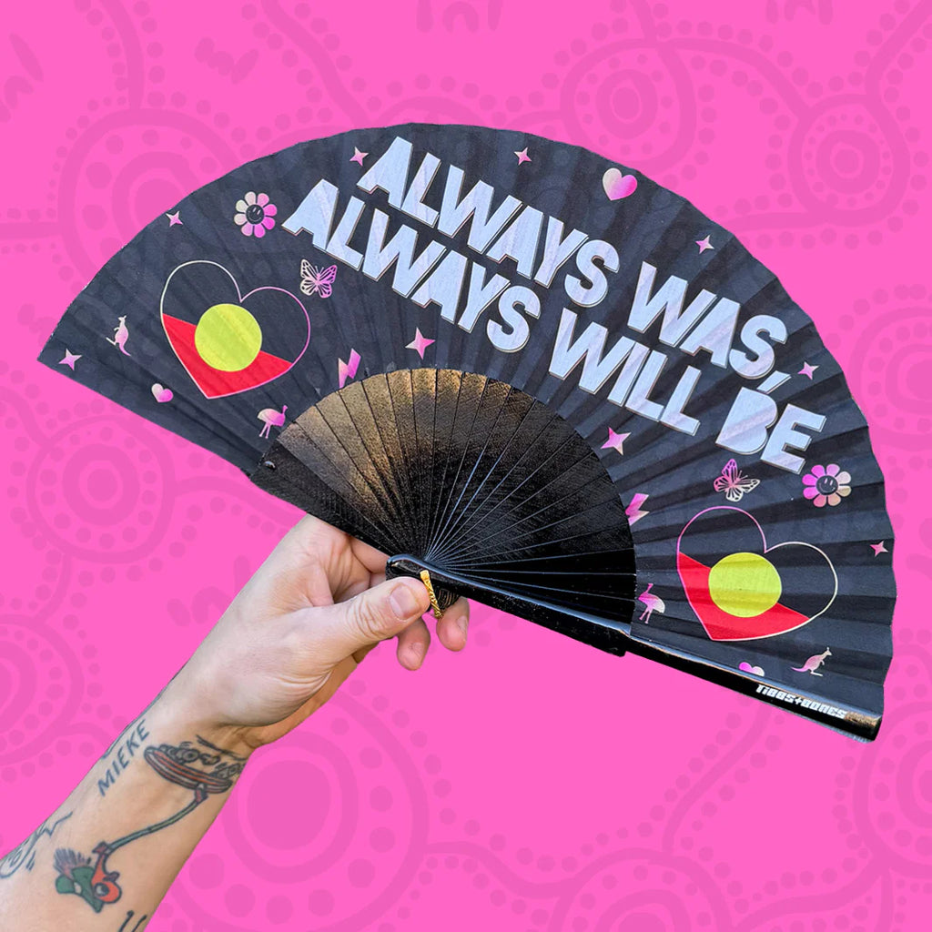 'Always Was Always Will Be' Small Fan