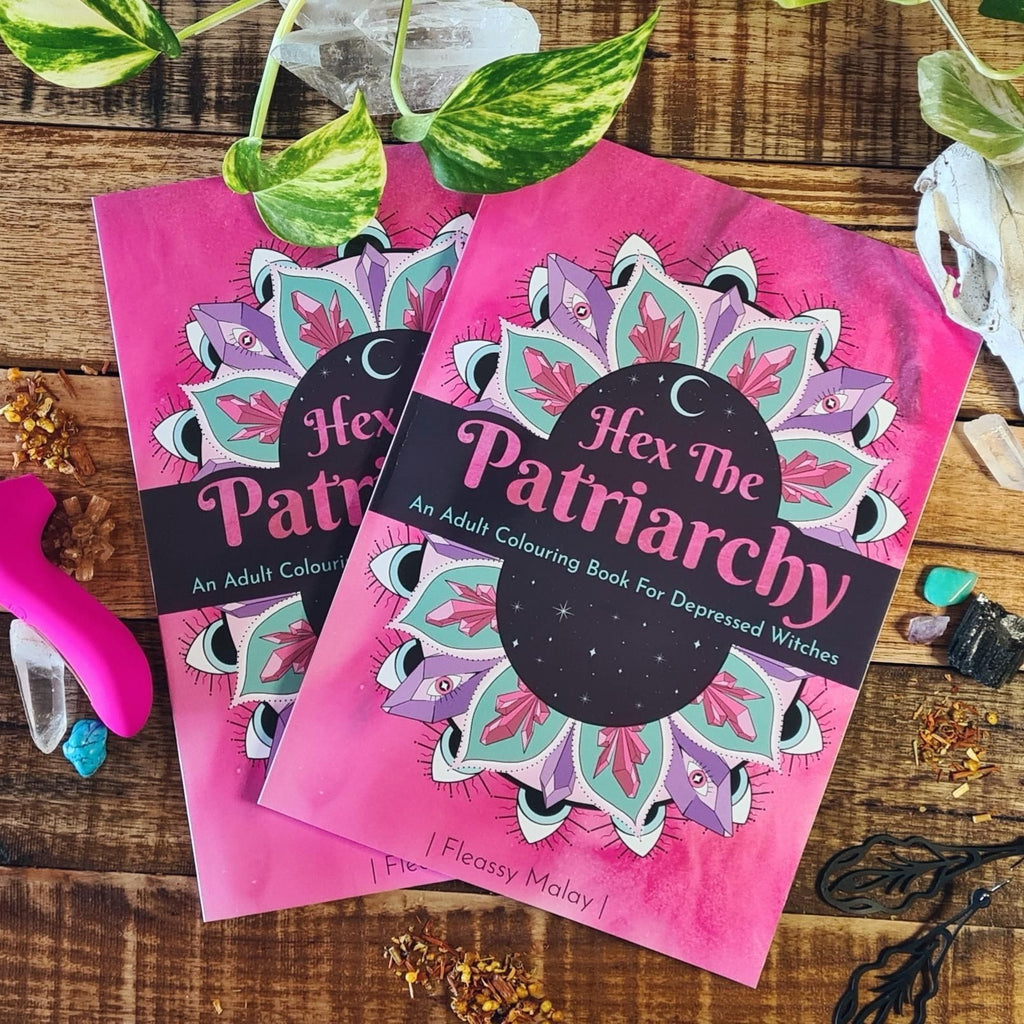Hex The Patriarchy: An Adult Colouring Book For Depressed Witches
