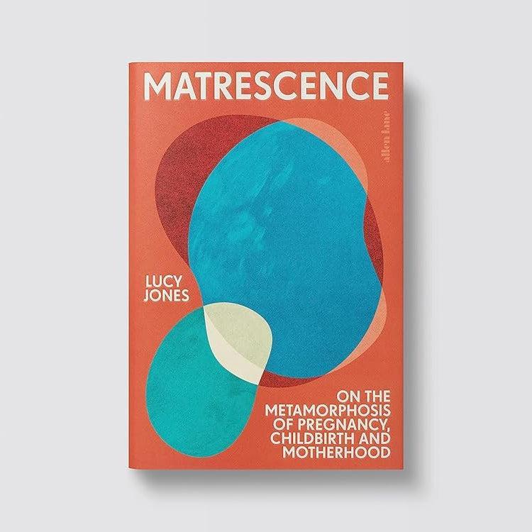 Matrescence: On the Metamorphosis of Pregnancy, Childbirth and Motherhood