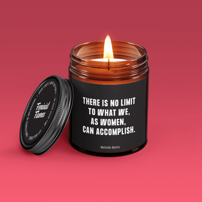 'There is no limit to what we as Women can accomplish" Jar Candle