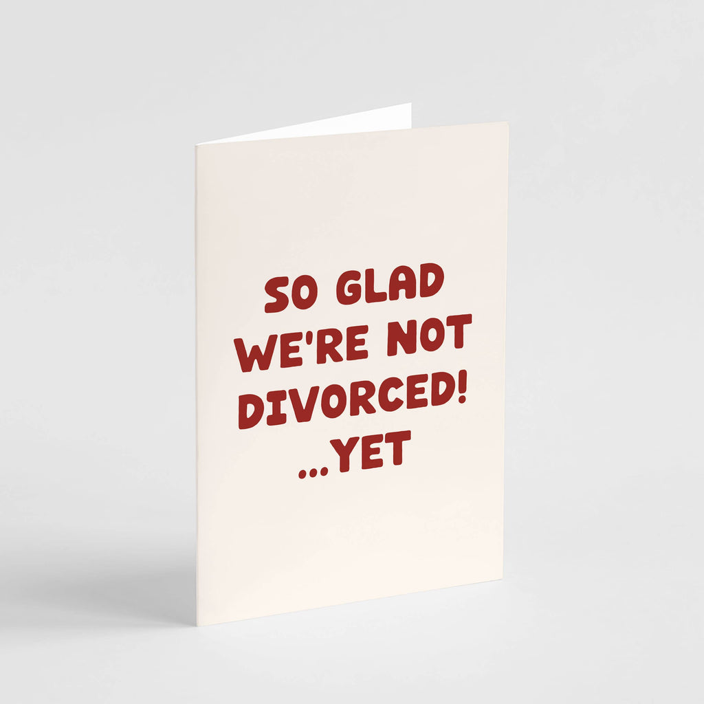 Not Divorced...Yet Card | Funny Marriage & Anniversary Card