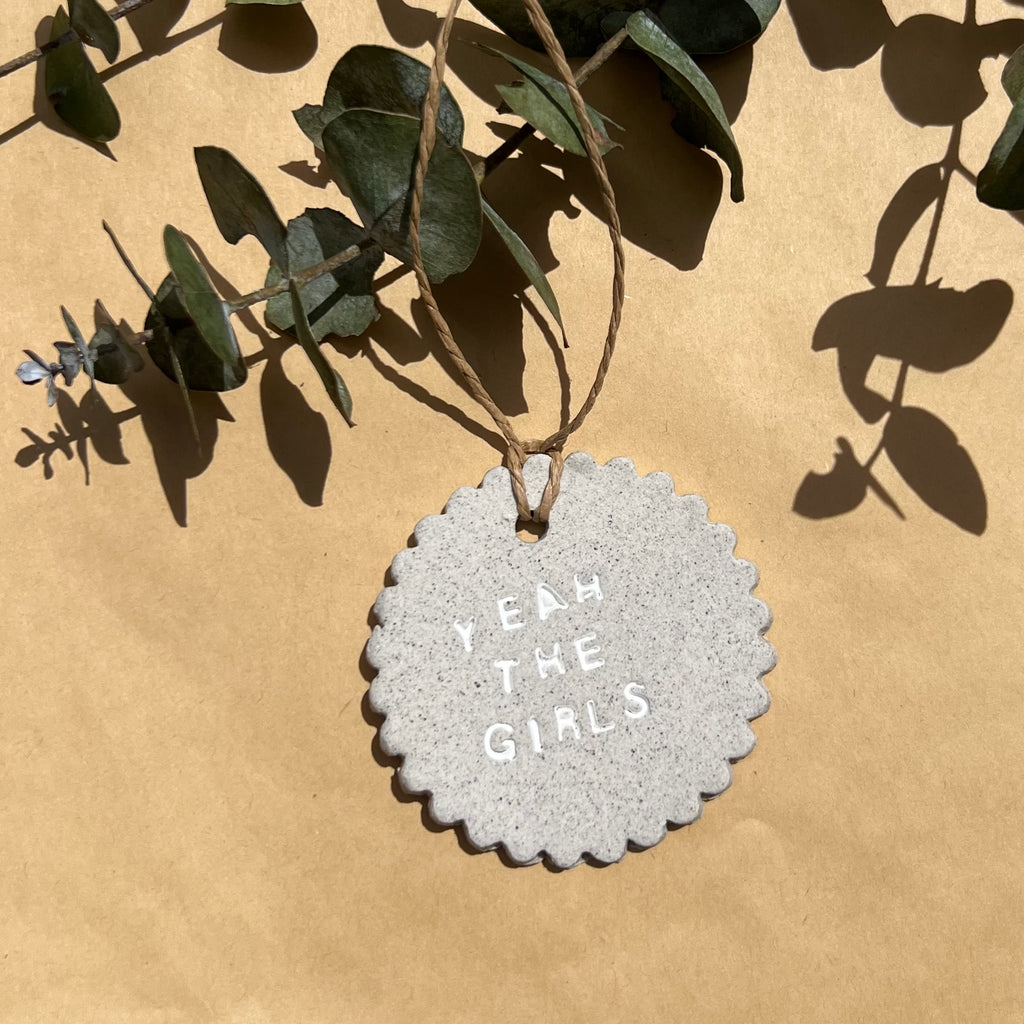 Ceramic Christmas Ornament - Feminist Quote - Yeah The Girls