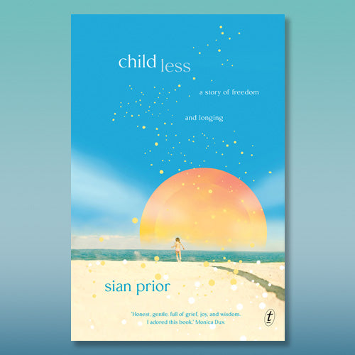 Childless: A Story of Freedom and Longing