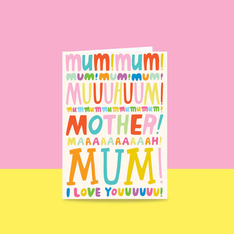 Mothers Day Card - Mum! Mum! Mum!