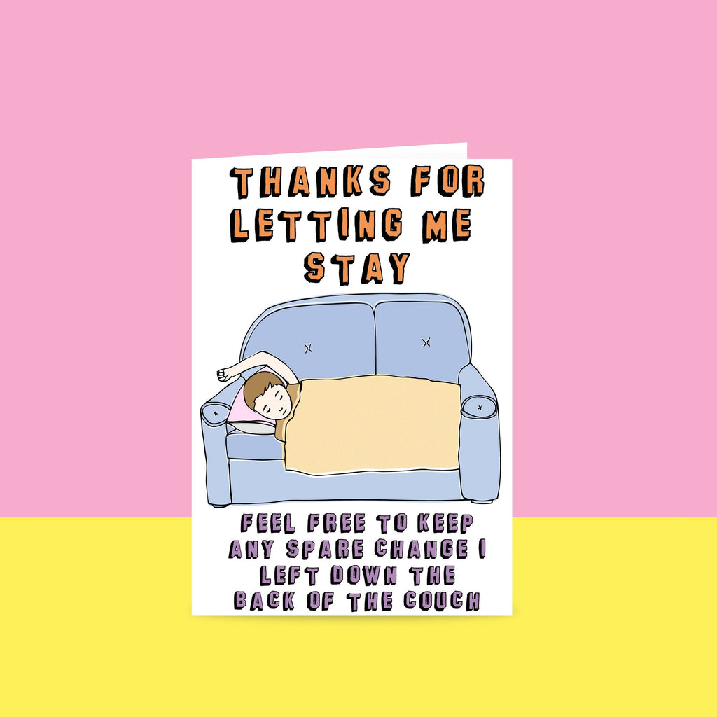 Greeting Card - Thanks for letting me Stay, keep spare change