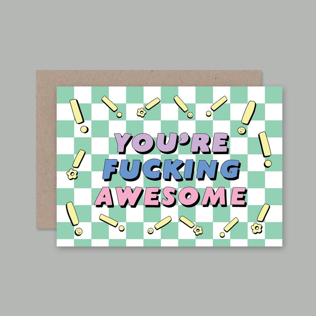 You're Fucking Awesome Card