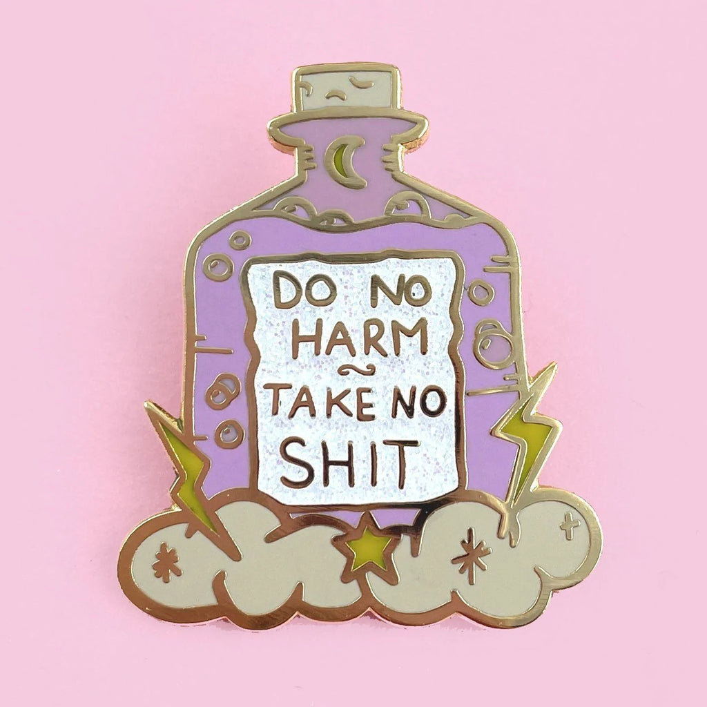 Do No Harm, Take No Shit Enamel Pin