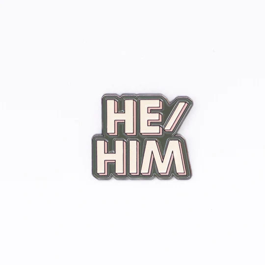 He/Him Pronoun Pin - Green