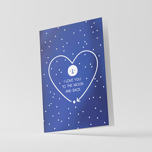 I Love You To The Moon And Back Greeting Card