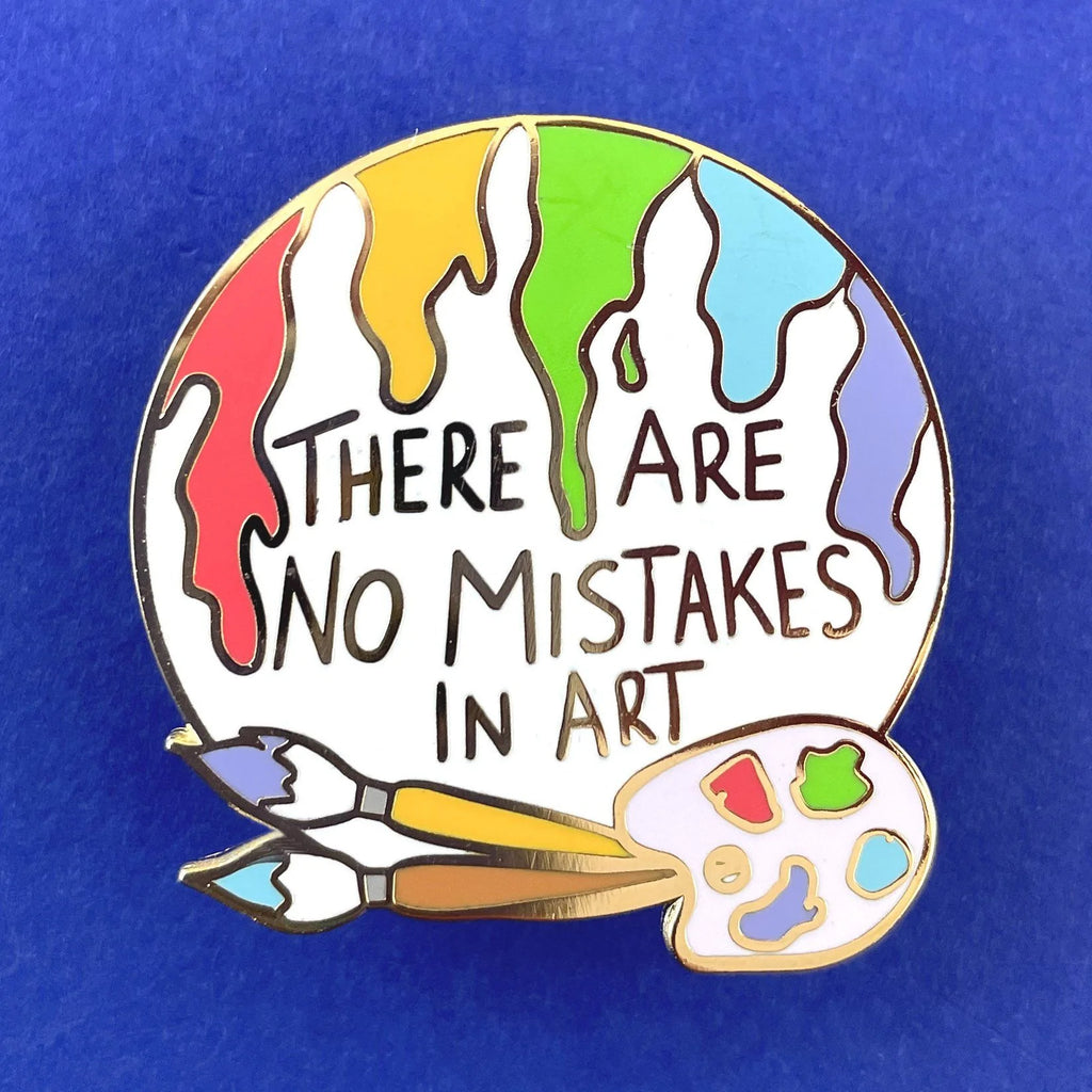 There Are No Mistakes In Art Enamel Pin