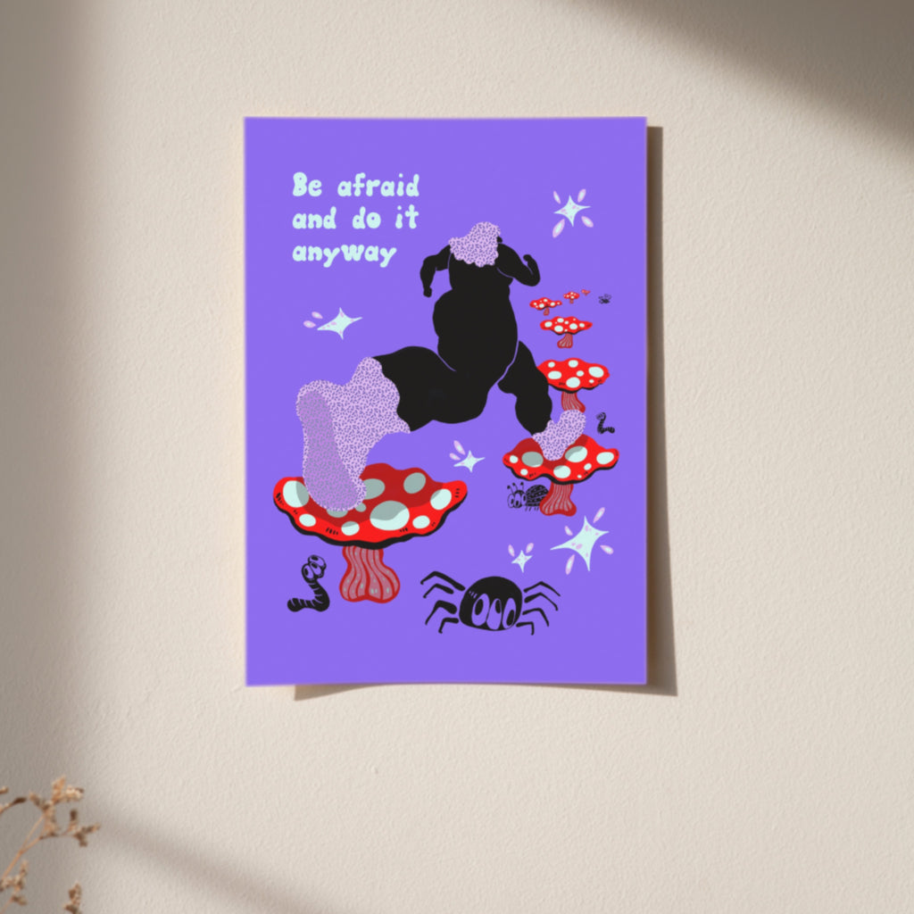 Be Afraid And Do It Anyway Art Print