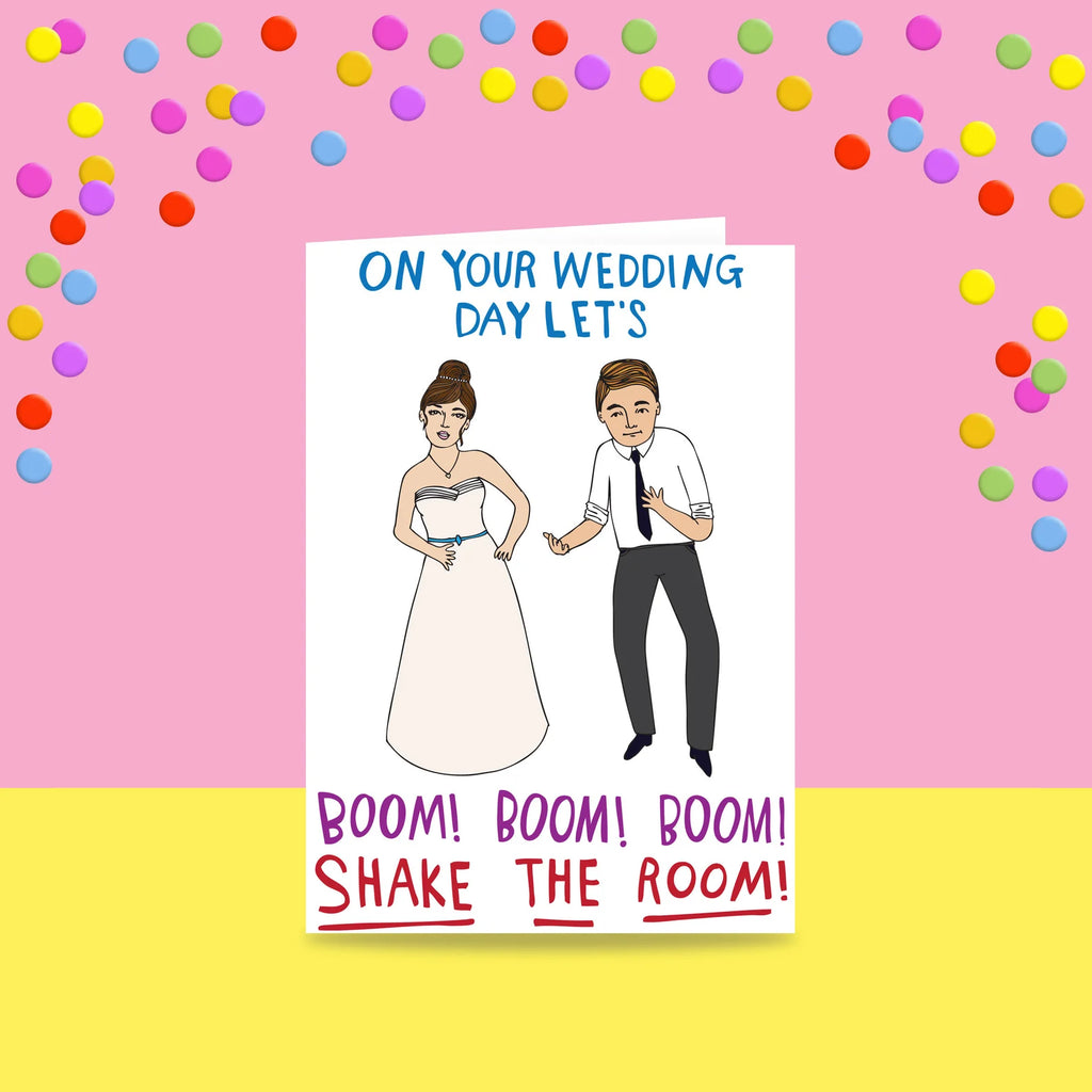 Greeting Card - On Your Wedding Day Let's Boom Boom Boom Shake The Room