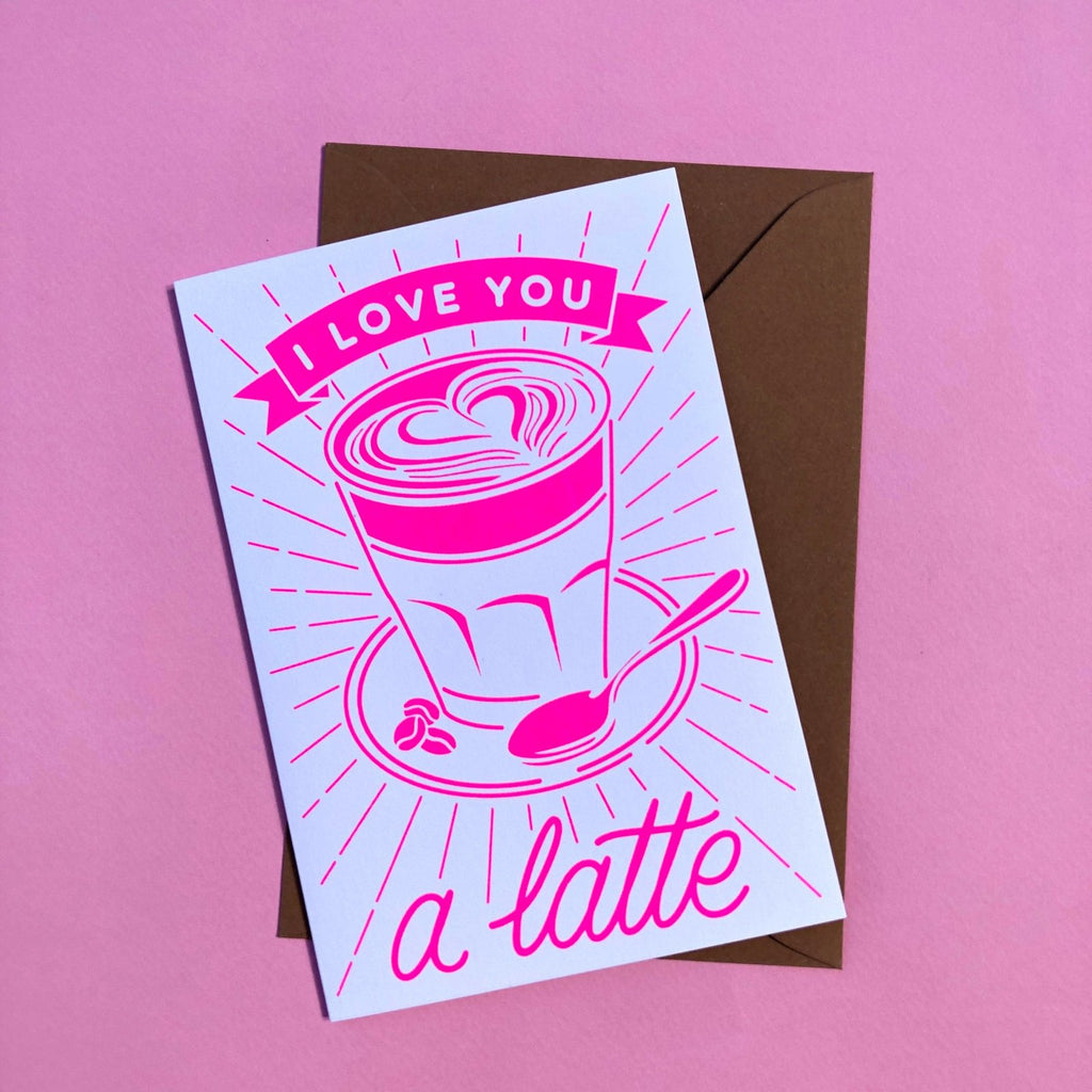 I Love you a Latte Card - Neon Pink