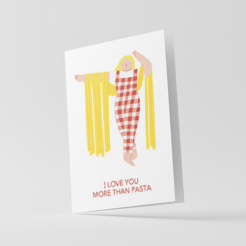 I Love You More Than Pasta Greeting Card