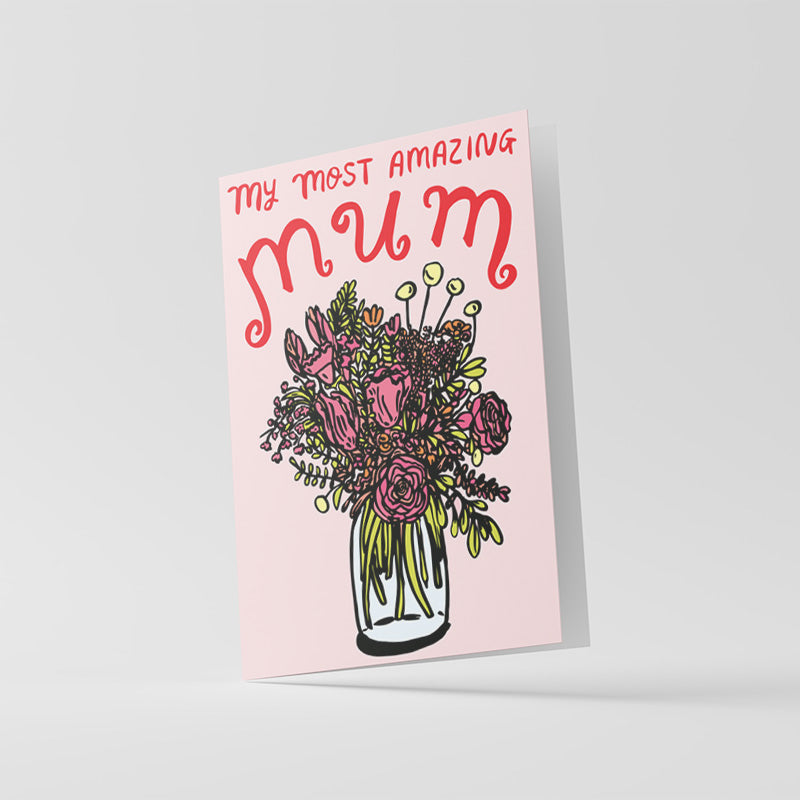 Mothers Day Card - My Most Amazing Mum