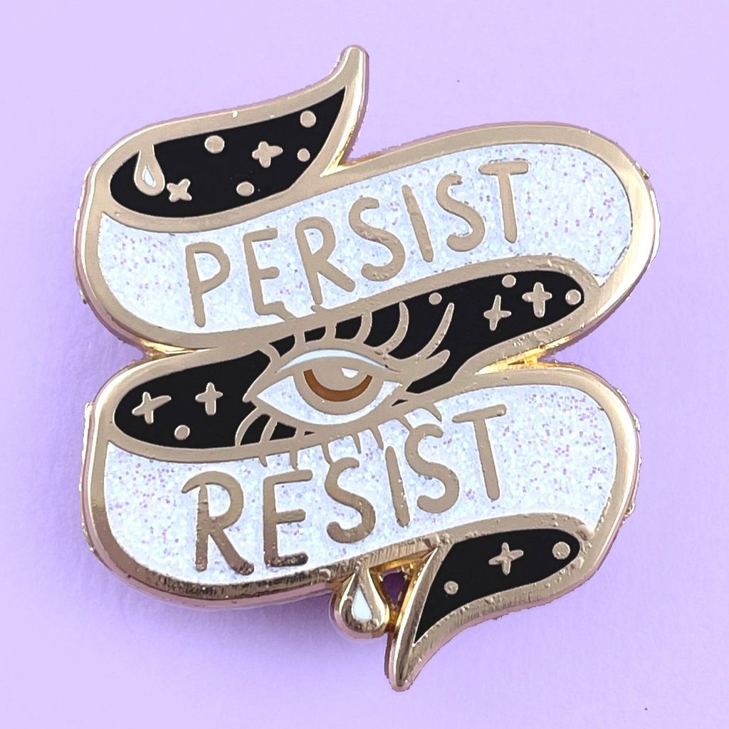 Persist Resist Enamel Pin