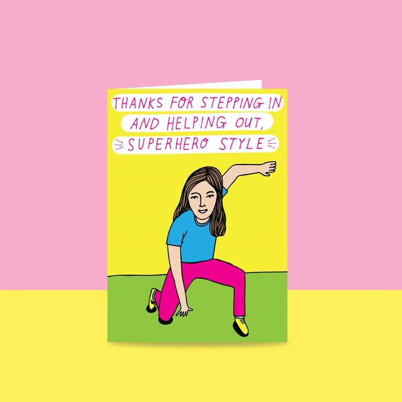 Greeting Card - Thanks For Stepping In And Helping Out Superhero Style