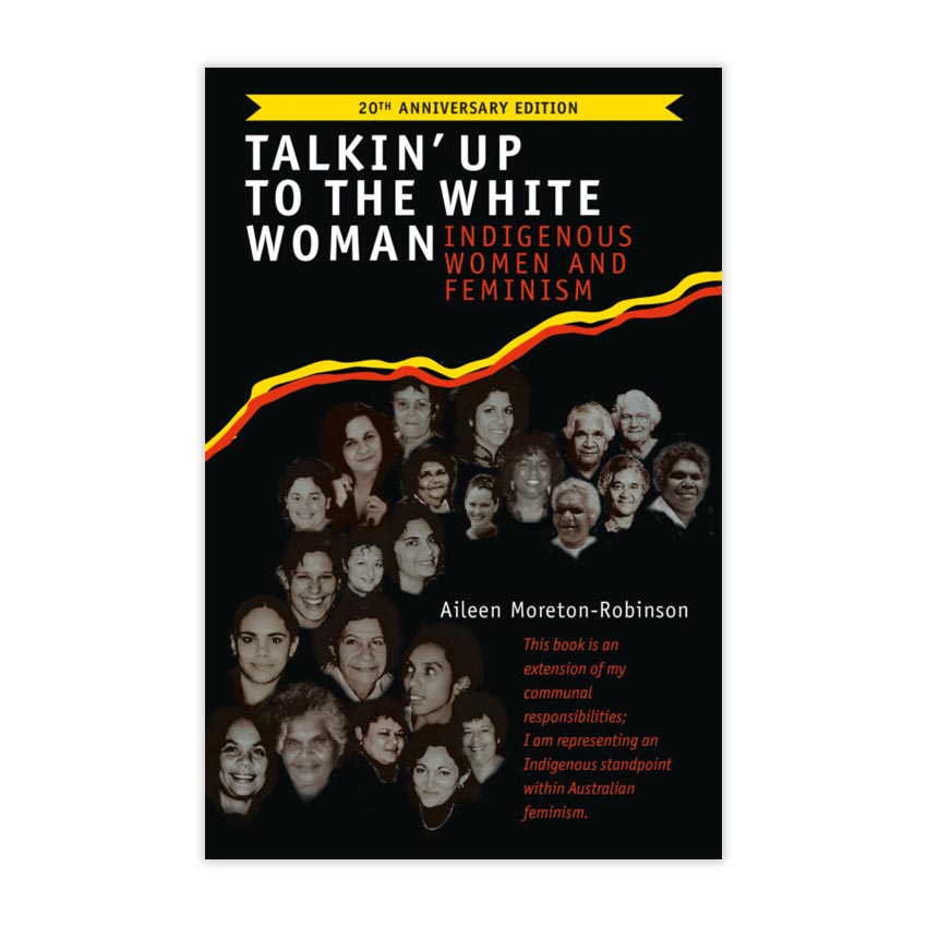 Talkin Up to the White Woman: Indigenous Women and Feminism