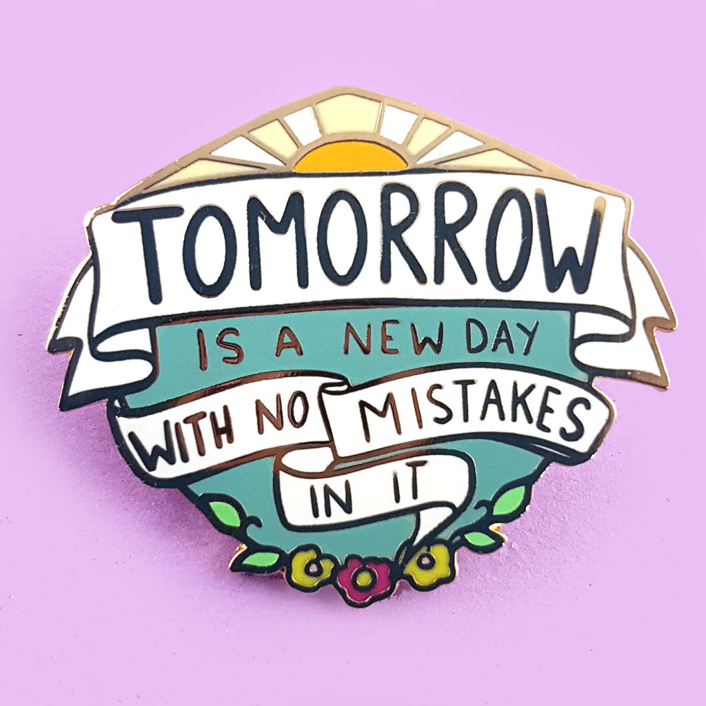 Tomorrow Is A New Day Lapel Pin