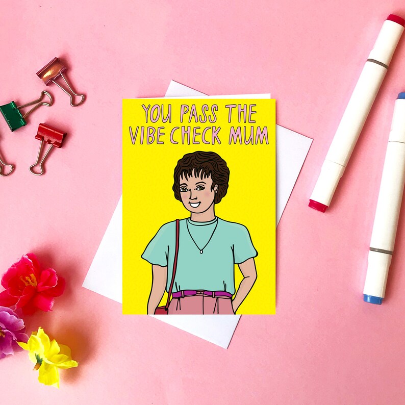 Mothers Day Card - You Pass The Vibe Check Mum